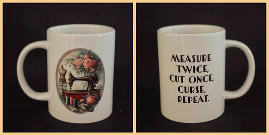 Courtly Quilter with vintage sewing machine, thread, dress form, pink roses, quote "measure twice, cut once, curse, repeat"