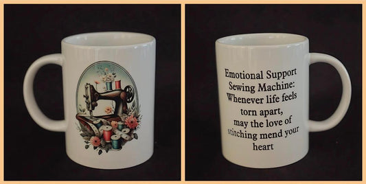 Courtly Quilter ceramic mug with sewing machine and spools of thread and quote, "Emotional Support Sewing Machine: Whenever life feels torn apart, . . ."